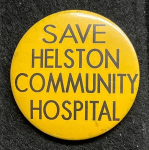 SAVE HELSTON COMMUNITY HOSPITAL (CORNWALL) VINTAGE BUTTON PIN BADGE - Picture 1 of 3