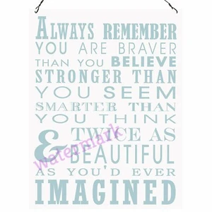"ALWAYS REMEMBER YOU ARE BRAVER THAN YOU BELIEVE" QUOTE PUBLICITY PHOTO - Picture 1 of 6