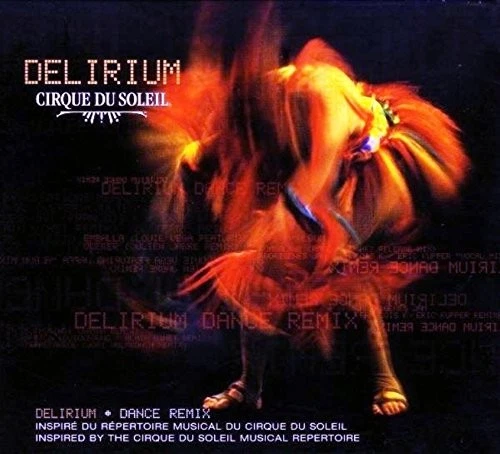 Delirium - Dance Remix - Cirque Du Soleil - audio cd - New - Image 1 of 1