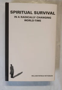 SPIRITUAL SURVIVAL IN A RADICALLY CHANGING WORLD- by W. Patterson NEW - Picture 1 of 3