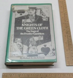 KNIGHTS OF THE GREEN CLOTH - The Saga of the Frontier Gamblers - Robert DeArment - Imagen 1 de 16