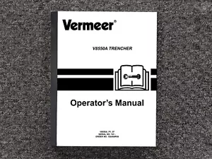 Vermeer Trencher V8550A Operator Owner Maintenance Manual - Picture 1 of 1