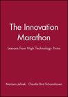 Innovation Marathon : Lessons from High Technology Firms, Hardcover by Jeline...