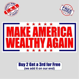 MAKE AMERICA WEALTHY AGAIN Trump Bumper Sticker | Vinyl | Water-resistant | GoGo - Bild 1 von 1
