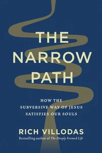 The Narrow Path: How the Subversive Way of Jesus Satisfies Our Souls by Rich Vil - Imagen 1 de 1