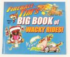 .Fireball Tim's Big Book of Wacky Rides Hardcover Book