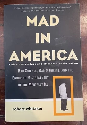 Mad in America : Bad Science, Bad Medicine ... by Robert Whitaker (Paperback) Foto 1 de 4