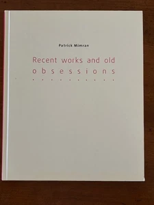 Patrick Mimran. Recent Works and Old Obsessions. [SIGNED] - Imagen 1 de 9