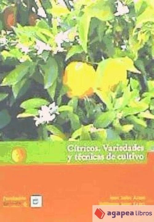 Cítricos: Variedades y técnicas de cultivo. NUEVO. ENVÍO URGENTE (Agapea) - Imagen 1 de 1
