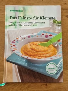 Thermomix Das Feinste für Kleinste Babybrei Kochbuch TM5 - Bild 1 von 2