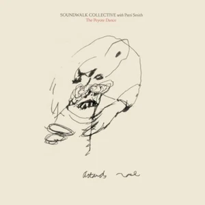 Soundwave Collective with Patti Smith The Peyote Dance (Vinyl) (US IMPORT) - Picture 1 of 1