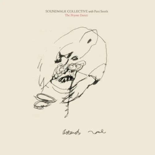 Soundwave Collective with Patti Smith The Peyote Dance (Vinyl) (US IMPORT) - Image 1 of 1
