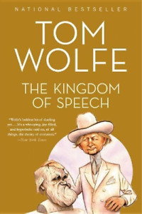 Tom Wolfe The Kingdom of Speech (Paperback)