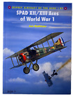 WW1 French Air Service SPAD 12 13 of WW1 Aces Osprey No 47 Reference Book