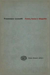 Fumo, fuoco e dispetto - Francesco Leonetti (Giulio Einaudi editore) - Picture 1 of 1