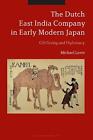 The Dutch East India Company in Early Modern Japan: Gift Giving and Diplomacy by