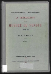 LA PREPARATION DE LA GUERRE DE VENDEE . 1789 - 1793 . TOME 2 . CH-L CHASSIN - Picture 1 of 1