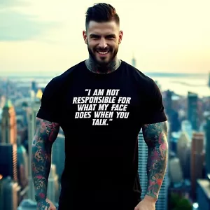 Funny Sarcastic T-Shirt - "I'm Not Responsible for My Face" - Picture 1 of 2