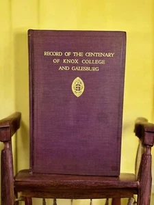Record of Centenary of Knox College and Galesburg Illinois 1st Ed Ills Sherwin - Picture 1 of 13