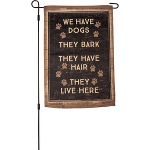 GARDEN FLAG~"We Have Dogs They Bark Have Hair Live Here"~Polyester~Double Sided - Picture 1 of 2