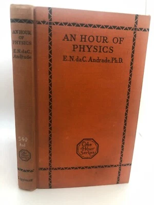 ANTIQUE An Hour of Physics E.N. daC Andrade 1930 1st XLib Hardcover Book SCIENCE - Image 1 of 4