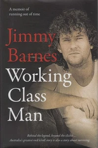 JIMMY BARNES Working Class Man 2017 1st Ed. HC Book - Picture 1 of 1