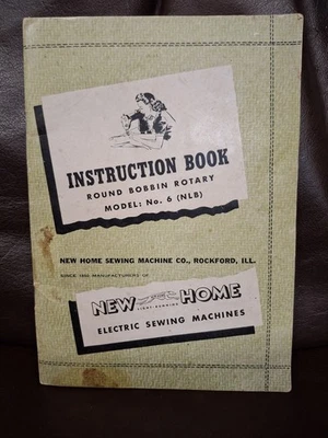 New Home Electric Round Bobbin Rotary Model 6 NLB Sewing Instruction Book VTG - Image 1 of 4
