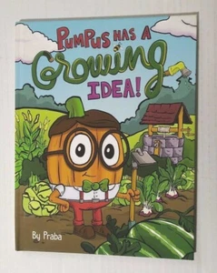 Pumpus Has a Growing Idea! by Praba - Hardcover Book - Free Shipping - Picture 1 of 3