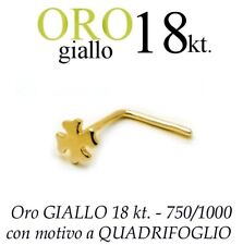 Piercing naso nose ORO GIALLO 18kt. a QUADRIFOGLIO portafortuna yellow gold 18kt