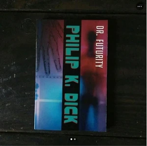 Philip K. Dick - Dr. Futurity - Imagen 1 de 2