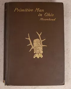 Primative Man in Ohio von Warren K. Moorehead 1892 1. - Bild 1 von 10