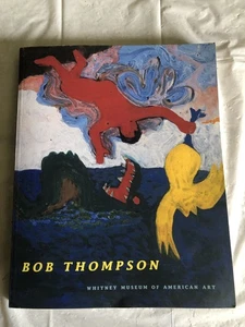 BOB THOMPSON by Thelma Golden - Whitney Museum of American Art, 1998 - Picture 1 of 5