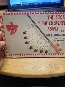 The Story of the Cherokee People Softbound Book by Tom Underwood , 1961, 48 pp. - Picture 1 of 12