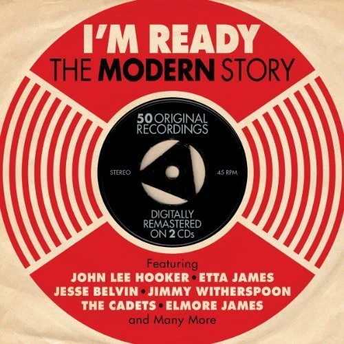 I'M READY - THE MODERN RECORDS STORY 50 ORIGINAL TRACKS 2CD NEW/SEALED Foto 1 de 1