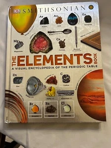 The Elements Book: A Visual Encyclopedia of the Periodic Table by DK (English) H - Picture 1 of 2