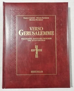 VERSO GERUSALEMME PELLEGRINI, SANTUARI, CROCIATI TRA X E XV SECOLO - II -CARDINI - Bild 1 von 1