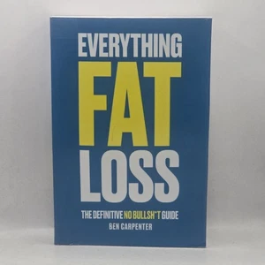 Everything Fat Loss: The Definitive No B.S. Guide by Ben Carpenter (Paperback) - Imagen 1 de 6