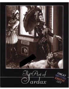 Great British Erotic Art Ser.: The Art of Sardax by Erotic Print Society (2007, - Imagen 1 de 8