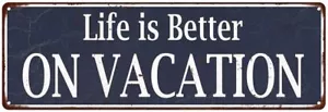 Blue Life is Better on Vacation Vintage Look Metal Sign 106180061043 - Picture 1 of 1