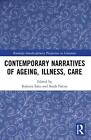 Contemporary Narratives of Ageing, Illness, Care by Katsura Sako (English) Paper