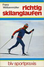 Richtig Skilanglaufen von Franz Wölzenmüller