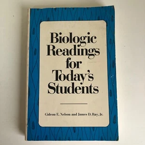 Biologic Readings For Today’s Students By Gideon E. Nelson And James d. Ray, Jr. - Picture 1 of 8