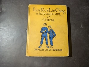 Lin Foo and Lin Ching; a Boy & Girl of Chinaby Phyllis Ayer Sowers (c. 1932, HC) - Imagen 1 de 12