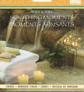 BODY AND SOUL SOOTHING MOMENTS STRINGS MOUNTAIN STREAM RELAXATION SPA MUSIC CD - Foto 1 di 2