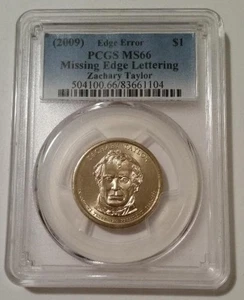 PCGS 2009 Zachary Taylor Presidential Dollar Error Missing Edge Lettering MS66 - Picture 1 of 2
