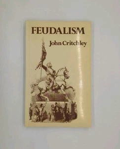 Feudalism by J. S. Critchley (1978, Allen & Unwin) - Picture 1 of 3