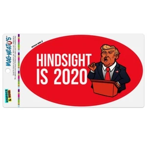 Donald Trump Hindsight is 2020 Car Euro Oval Magnet - Picture 1 of 3