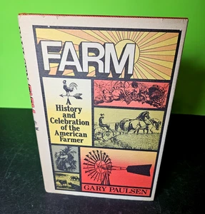FARM - History and Celebration of AMERICAN FARMER by Gary Paulsen, First Ed HBDJ - Picture 1 of 13