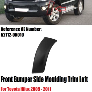 FOR TOYOTA HILUX 2005 - 2011 LEFT FRONT BUMPER SIDE MOULDING TRIM 52113-0K010 UK - Picture 1 of 11