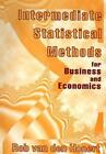 Intermediate Statistical Methods For Business And Economics By Rob Van Den Honer